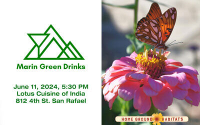 June 2024 Home Ground Habitats + Marin Green Drinks
